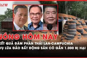 Nóng hôm nay: Diễn biến mới về xung đột Thái Lan-Campuchia; Xét xử vụ lừa đảo 3 dự án bất động sản có gần 1.000 bị hại