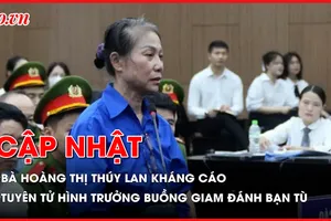 Điểm nóng tố tụng 10-8: Cập nhật vụ Tập đoàn Phúc Sơn; Tuyên tử hình trưởng buồng giam đánh bạn tù tử vong