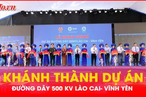 Khánh thành dự án đường dây 500 kV Lào Cai - Vĩnh Yên có tiến độ thi công thần tốc