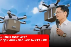Xây dựng hành lang pháp lý cho UAV làm shipper tại Việt Nam: Quá sớm hay đã chậm? 