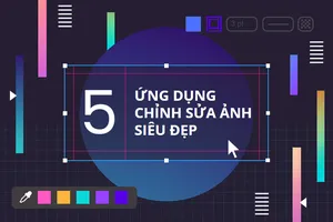 5 Ứng dụng chỉnh sửa ảnh siêu đẹp