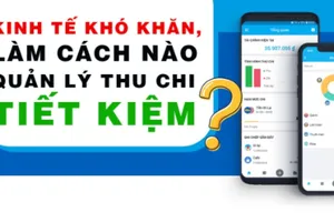 Kinh tế khó khăn, dùng ứng dụng để quản lý thu chi tiết kiệm