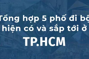 Tổng hợp 5 phố đi bộ hiện có và sắp tới của TP.HCM