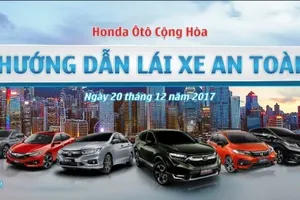 Trải nghiệm lái xe an toàn cùng Honda Ôtô Cộng Hòa