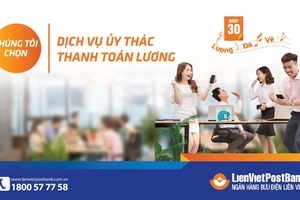 LienVietPostBank ra mắt dịch vụ ủy thác lương cho doanh nghiệp