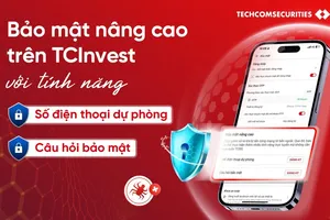 TCBS tăng cường bảo mật tài khoản và an toàn giao dịch