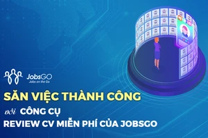 ‘Săn việc’ với công cụ Review CV miễn phí của JobsGO