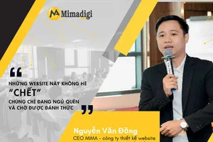 CEO MIMA và sứ mệnh đánh thức những website bị Google ‘lãng quên’