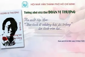 Hội Nhà văn TP.HCM tưởng nhớ và ra mắt tập thơ của cố nhà thơ Đoàn Vị Thượng