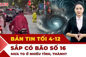Bản tin tối 4-12: Áp thấp nhiệt đới có khả năng mạnh lên thành bão sẽ hướng vào khu vực nào? Lâm Đồng căng mình trước lũ lụt, sạt lở