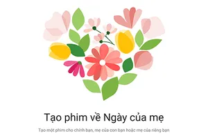 Facebook và Google ra mắt tính năng mừng Ngày của Mẹ 