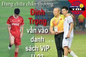 HLV Park Hang-seo điền tên Đình Trọng vào danh sách U-23