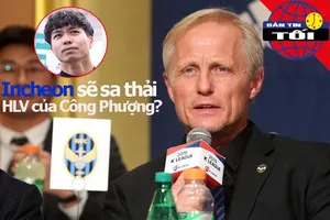 HLV của Công Phượng sẽ bị sa thải, Chelsea rao giá 2,5 tỉ bảng