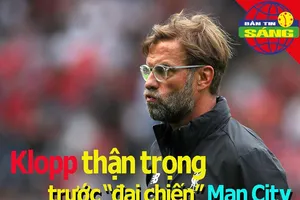 Klopp nói gì trước 'đại chiến' Man City; PSG kêu gọi đoàn kết