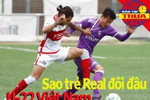 Sao trẻ Real đối đầu U-22 Việt Nam; Chelsea tổn thất lực lượng