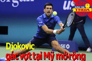 Nole bất ngờ gác vợt trước Wawrinka; tay đấm Pacquiao lấn sân