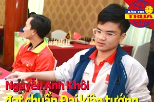Anh Khôi được phong đại kiện tướng; U-23 Thái Lan gặp nguy