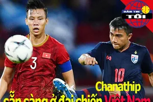 Chanathip sẵn sàng gặp tuyển Việt Nam; xứ Nghệ bị 'rút ruột'