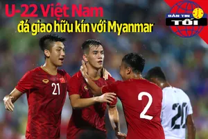 U-22 Việt Nam đá giao hữu kín gặp Myanmar; HAGL có tân binh