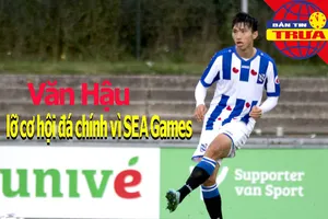 Văn Hậu lỡ cơ hội đá chính vì SEA Games; Chanathip đắt thứ 10