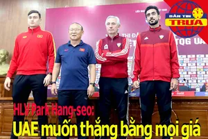 HLV Park: UAE muốn thắng bằng mọi giá; Issara làm 'gián điệp'
