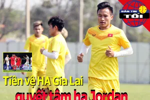 Tiền vệ Việt Nam quyết hạ Jordan; Mourinho, Spurs hết tiền đạo