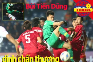 Bùi Tiến Dũng dính chấn thương; Thái Lan tuyên chiến với Úc