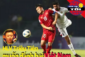 HLV Triều Tiên muốn đánh bại Việt Nam; Jordan tuyên chiến UAE