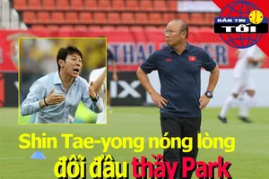 Shin nôn nóng đối đầu ông Park; Việt Nam-Iraq được quan tâm