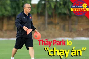 Thầy Park lo 'chạy án'; Tuyển Úc tuyên bố đốt lưới Việt Nam