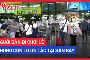 Video: Sân bay Tân Sơn Nhất tăng cường lực lượng hỗ trợ, giảm ùn ứ dịp lễ 30-4 và 1-5