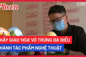 Video: ‘Biến’ vỏ trứng đà điểu thành tác phẩm nghệ thuật