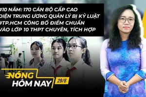 Nóng hôm nay: TP.HCM công bố điểm chuẩn vào lớp 10 THPT chuyên, tích hợp