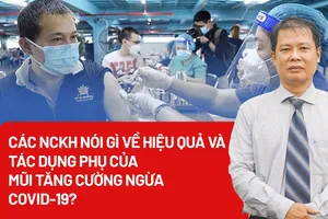 Các NCKH nói gì về hiệu quả và tác dụng phụ của mũi tăng cường ngừa COVID-19?