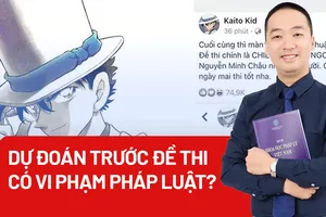 Mổ xẻ vụ dự đoán đúng đề thi Văn bị đề nghị xem xét xử phạt hành chính