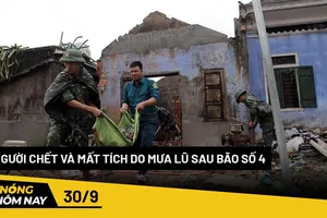 Nóng hôm nay: 3 người chết và mất tích do mưa lũ sau bão số 4
