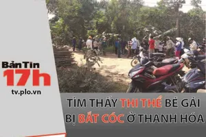 Tìm thấy thi thể bé gái bị bắt cóc ở Thanh Hóa