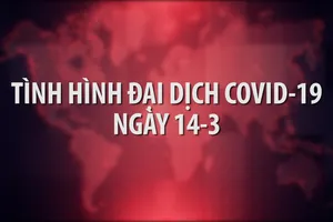 Tình hình đại dịch COVID-19 ngày 14-3