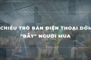 Video: Chiêu bán điện thoại dỏm bằng 'bẫy' là hàng chính hãng