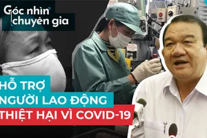 Dịch COVID-19: Ai được hỗ trợ và nhận được bao nhiêu?