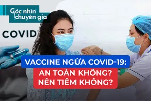 Chuyên gia Mỹ nói gì về độ an toàn vaccine ngừa COVID-19?