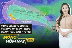 Nóng hôm nay: Bão số 5 khó lường; App khai báo y tế mới