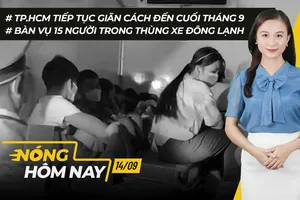 Nóng hôm nay: TP.HCM tiếp tục giãn cách đến cuối tháng 9