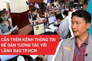 Chuyên gia: Cần thêm kênh thông tin để dân tương tác với lãnh đạo TP.HCM