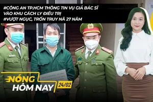 Nóng hôm nay: Công an TP.HCM thông tin vụ giả bác sĩ vào khu điều trị F0