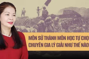 Chuyên gia: Việc đưa Lịch Sử trở thành môn “tự chọn” là hợp lý