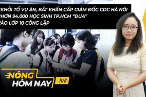 Nóng hôm nay: Hơn 94.000 học sinh TP.HCM “đua” vào lớp 10 công lập