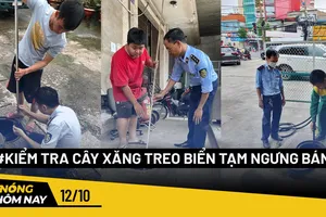 Nóng hôm nay: TP.HCM kiểm tra hàng loạt cây xăng treo biển tạm ngưng bán