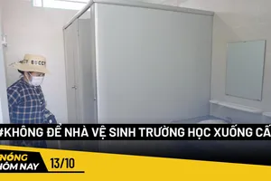 Nóng hôm nay: Không để xảy ra tình trạng nhà vệ sinh trường học xuống cấp