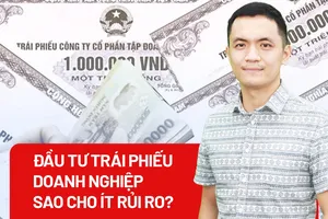 Video: Đầu tư trái phiếu doanh nghiệp sao cho ít rủi ro?